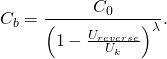 \displaystyle {{C}_{b}}=\frac{{{C}_{0}}}{{{\left( 1-\frac{{{U}_{reverse}}}{{{U}_{k}}} \right)}^{\lambda }}}\text{.}
